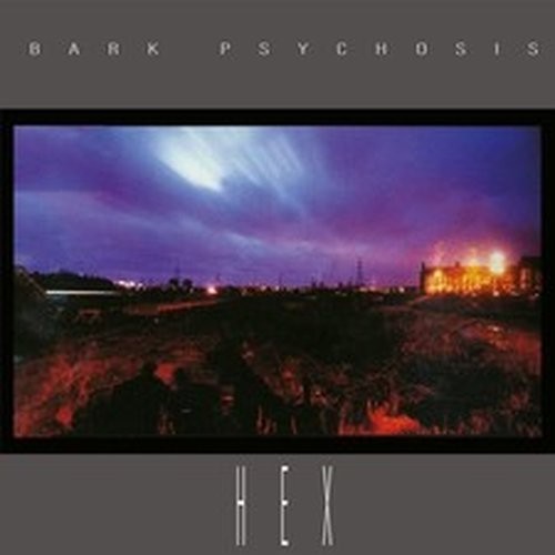 Bark psychosis hex album - bark, (cd)